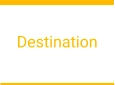 Destination